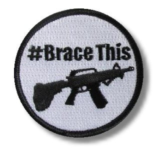 Last Three - ATF Pistol - (#BraceThis) Patch