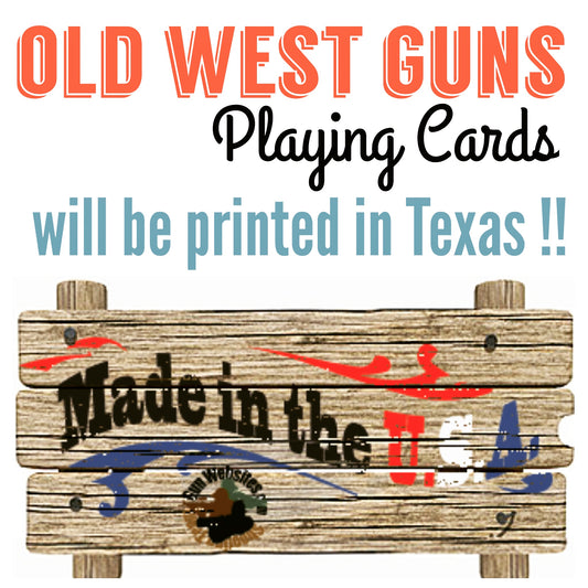 Old West Playing Card Deck, will be printed in the U.S.A. !!