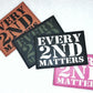 Every 2nd Matters (6th Gen) - PVC Patch