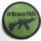 Last Three - ATF Pistol - (#BraceThis) Patch