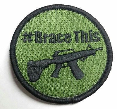 Last Three - ATF Pistol - (#BraceThis) Patch