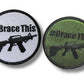 Last Three - ATF Pistol - (#BraceThis) Patch