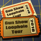 Gun Show Loophole Tour PVC Patch